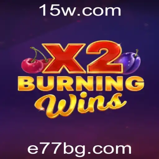 e77bet | Descubra o Encanto do Jogo BurningWinsX2 no e77bet