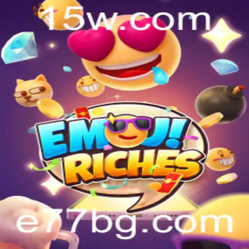 e77bet | Explorando o Mundo de EmojiRiches: Jogo, Regras e Tendências Atuais